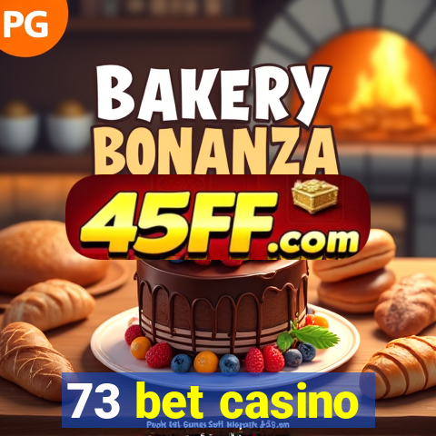 73 bet casino